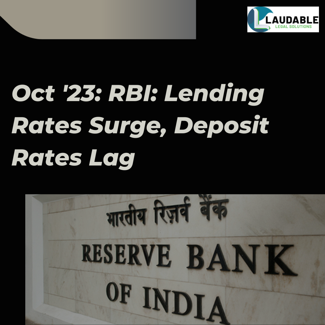 Oct ’23: RBI: Lending Rates Surge, Deposit Rates Lag